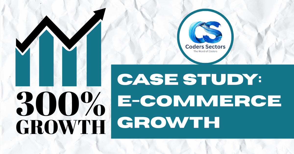 How We Helped an E-commerce Store Grow 300% with SEO & Web Solutions